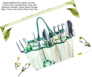 GardenHOME 8 Piece Garden Tool Set - 5 Heavy Duty Cast-Aluminium Tools with Ergonomic Handles, Handy Garden Storage Bag, a Pruner and a Roll of Plant Twist Ties