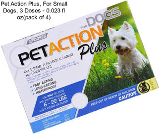 Pet Action Plus, For Small Dogs, 3 Doses - 0.023 fl oz(pack of 4)