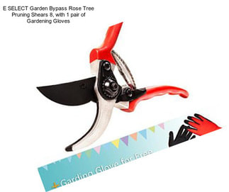 E SELECT Garden Bypass Rose Tree Pruning Shears 8\