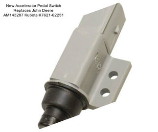 New Accelerator Pedal Switch Replaces John Deere AM143287 Kubota K7621-62251