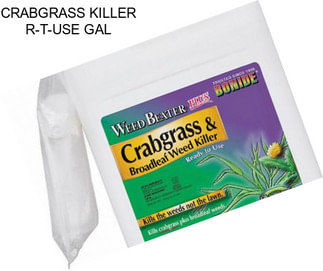 CRABGRASS KILLER R-T-USE GAL