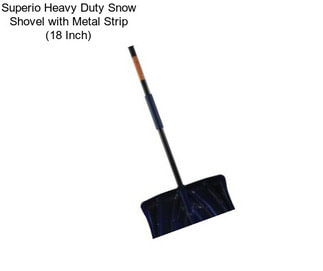 Superio Heavy Duty Snow Shovel with Metal Strip (18 Inch)