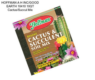 HOFFMAN A H INC/GOOD EARTH 10410 10QT Cactus/Succul Mix