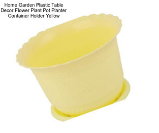 Home Garden Plastic Table Decor Flower Plant Pot Planter Container Holder Yellow