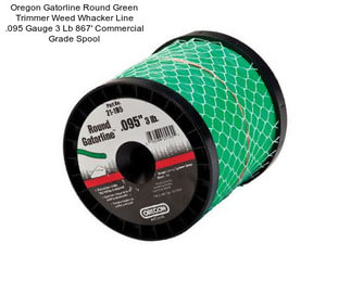 Oregon Gatorline Round Green Trimmer Weed Whacker Line .095\