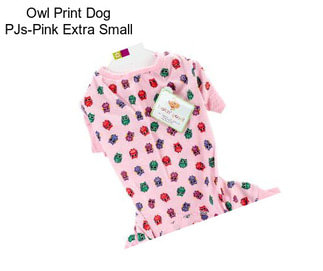 Owl Print Dog PJs-Pink Extra Small
