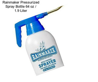 Rainmaker Pressurized Spray Bottle 64 oz / 1.9 Liter