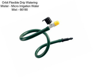 Orbit Flexible Drip Watering Mister - Micro Irrigation Water Mist - 66190