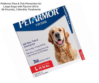 PetArmor Flea & Tick Prevention for Large Dogs with Fipronil (45 to 88 Pounds), 3 Monthly Treatments