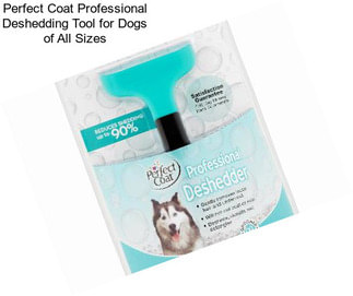 Perfect Coat Professional Deshedding Tool for Dogs of All Sizes