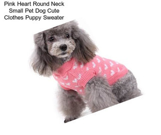 Pink Heart Round Neck Small Pet Dog Cute Clothes Puppy Sweater