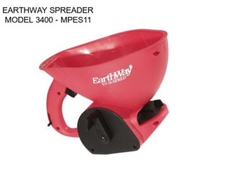 EARTHWAY SPREADER MODEL 3400 - MPES11