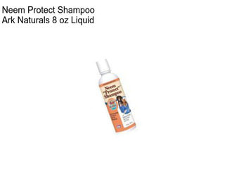 Neem Protect Shampoo Ark Naturals 8 oz Liquid