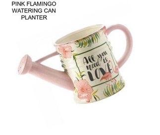 PINK FLAMINGO WATERING CAN PLANTER