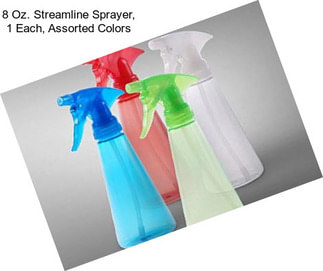 8 Oz. Streamline Sprayer, 1 Each, Assorted Colors