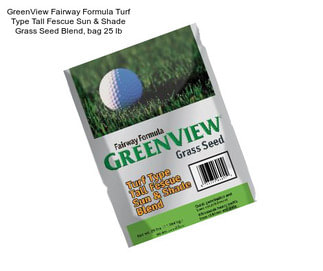 GreenView Fairway Formula Turf Type Tall Fescue Sun & Shade Grass Seed Blend, bag 25 lb