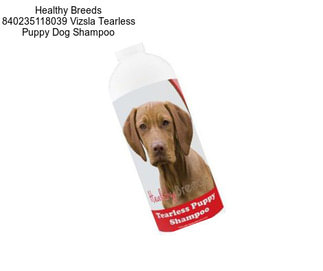 Healthy Breeds 840235118039 Vizsla Tearless Puppy Dog Shampoo