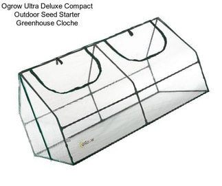 Ogrow Ultra Deluxe Compact Outdoor Seed Starter Greenhouse Cloche