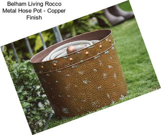 Belham Living Rocco Metal Hose Pot - Copper Finish