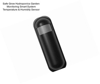 Safe Grow Hydroponics Garden Monitoring Smart System Temperature & Humidity Sensor