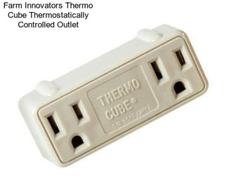 Farm Innovators Thermo Cube Thermostatically Controlled Outlet