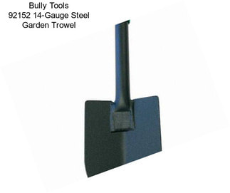 Bully Tools 92152 14-Gauge Steel Garden Trowel