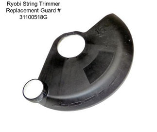 Ryobi String Trimmer Replacement Guard # 31100518G