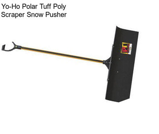 Yo-Ho Polar Tuff Poly Scraper Snow Pusher