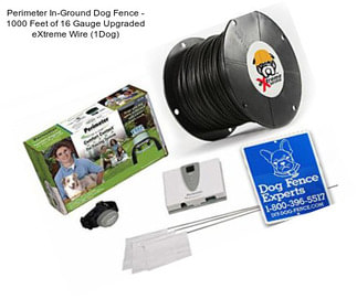 Perimeter In-Ground Dog Fence - 1000 Feet of 16 Gauge Upgraded eXtreme Wire (1Dog)