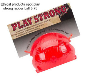 Ethical products spot play strong rubber ball 3.75\