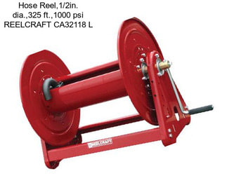 Hose Reel,1/2in. dia.,325 ft.,1000 psi REELCRAFT CA32118 L