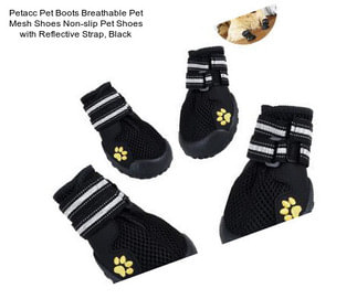 Petacc Pet Boots Breathable Pet Mesh Shoes Non-slip Pet Shoes with Reflective Strap, Black