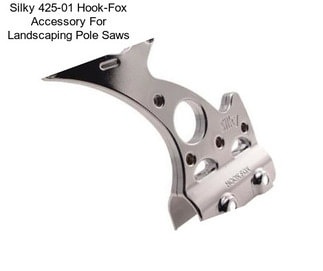 Silky 425-01 Hook-Fox Accessory For Landscaping Pole Saws