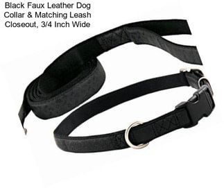 Black Faux Leather Dog Collar & Matching Leash Closeout, 3/4 Inch Wide