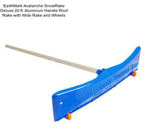EarthMark Avalanche SnowRake Deluxe 20 ft. Aluminum Handle Roof Rake with Wide Rake and Wheels