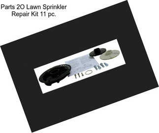 Parts 2O Lawn Sprinkler Repair Kit 11 pc.