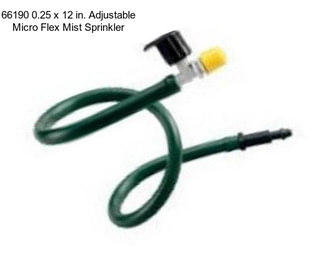 66190 0.25 x 12 in. Adjustable Micro Flex Mist Sprinkler