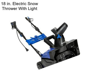 18 in. Electric Snow Thrower With Light