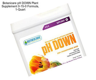 Botanicare pH DOWN Plant Supplement 0-15-0 Formula, 1-Quart