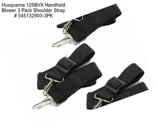 Husqvarna 125BVX Handheld Blower 3 Pack Shoulder Strap # 545132903-3PK