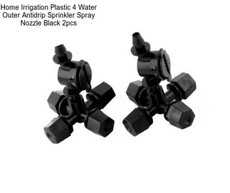 Home Irrigation Plastic 4 Water Outer Antidrip Sprinkler Spray Nozzle Black 2pcs