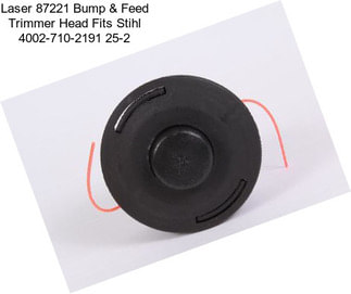 Laser 87221 Bump & Feed Trimmer Head Fits Stihl 4002-710-2191 25-2