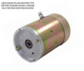 NEW SNOW PLOW MOTOR FITS MEYER 2529AB 2529AC 2869AB 46-4196 MUE-6209 MUE-6209S