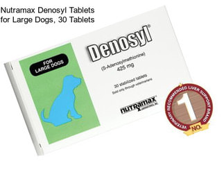 Nutramax Denosyl Tablets for Large Dogs, 30 Tablets