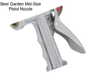 Best Garden Mid-Size Pistol Nozzle