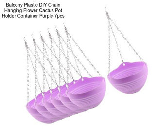 Balcony Plastic DIY Chain Hanging Flower Cactus Pot Holder Container Purple 7pcs