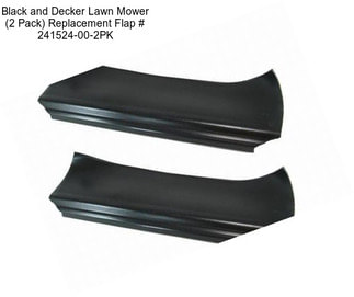 Black and Decker Lawn Mower (2 Pack) Replacement Flap # 241524-00-2PK