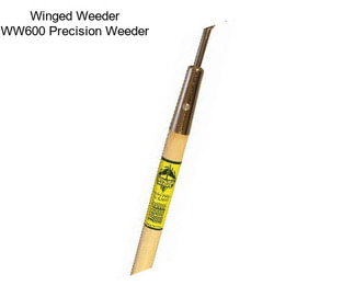 Winged Weeder WW600 Precision Weeder