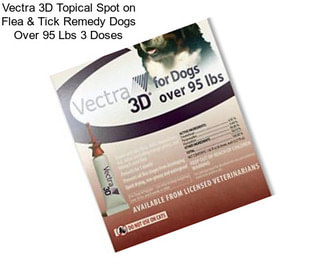 Vectra 3D Topical Spot on Flea & Tick Remedy Dogs Over 95 Lbs 3 Doses