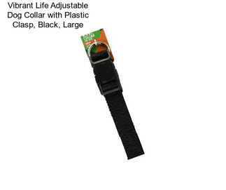 Vibrant Life Adjustable Dog Collar with Plastic Clasp, Black, Large